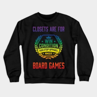 Closets are for Board Games Crewneck Sweatshirt